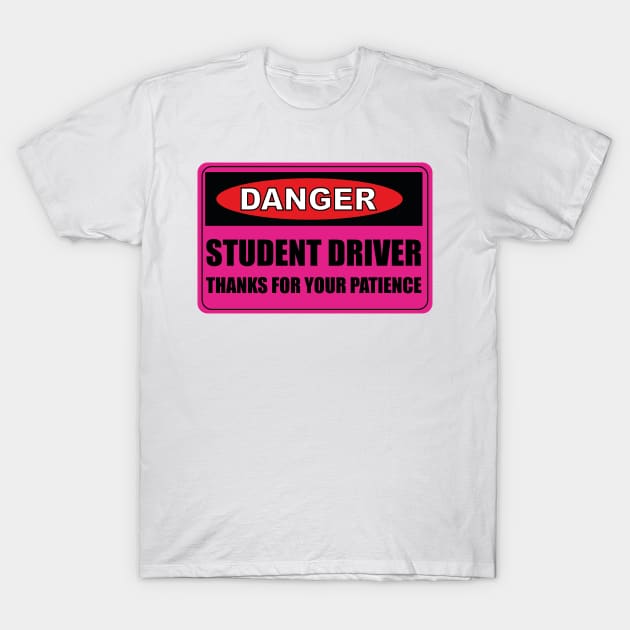 Pink Student Lady Driver Please Be Patient T-Shirt by Art master